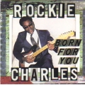 Rockie Charles - Born for You Rockie Charles - Born for You